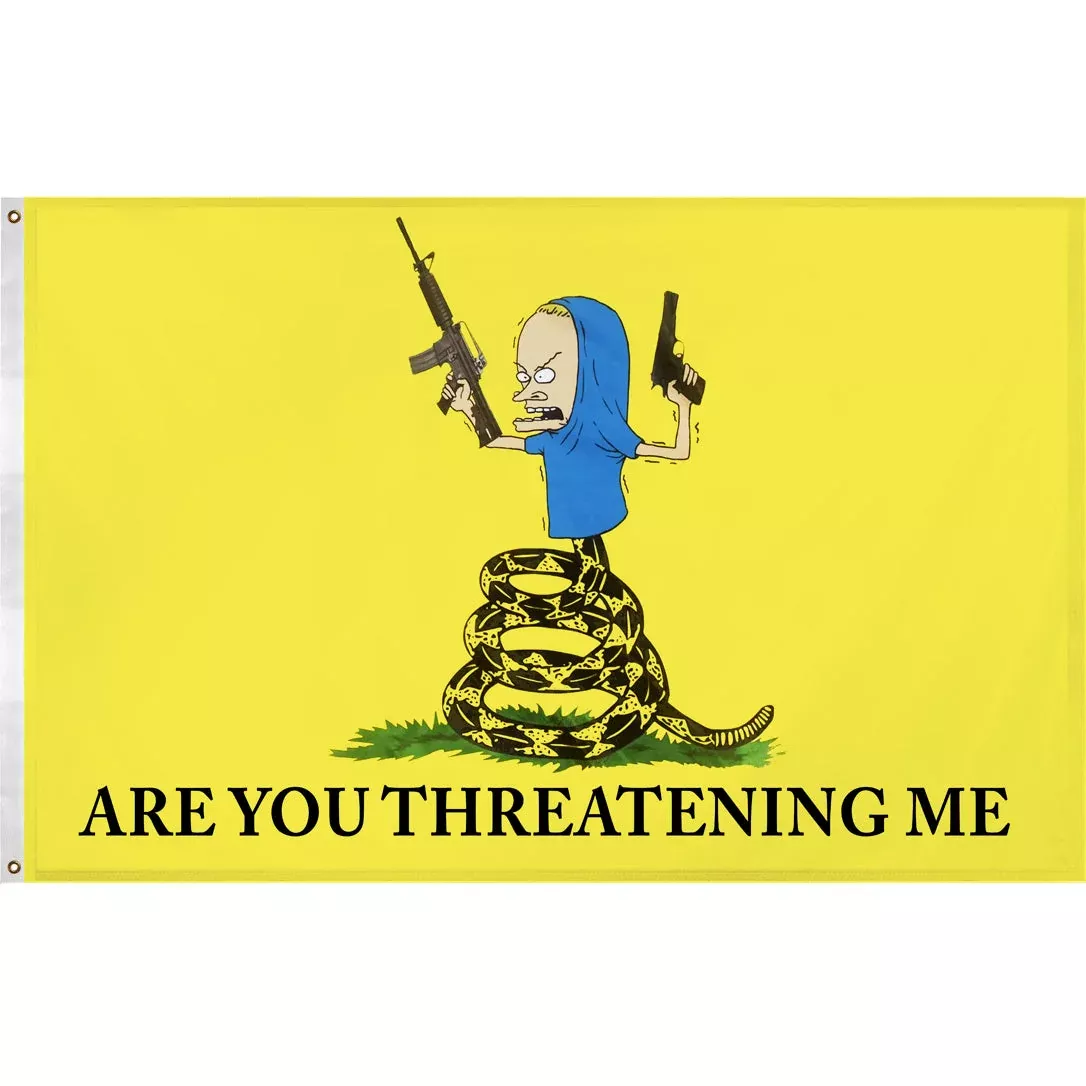 Beavis "Are You Threatening Me" Flag