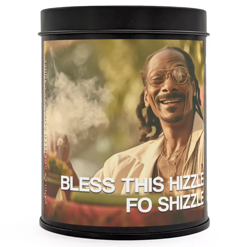 Bless this Hizzle Fo' Shizzle Scented Candle