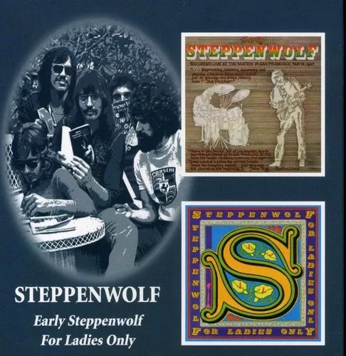 Early Steppenwolf: For Ladies Only (CD) - Steppenwolf