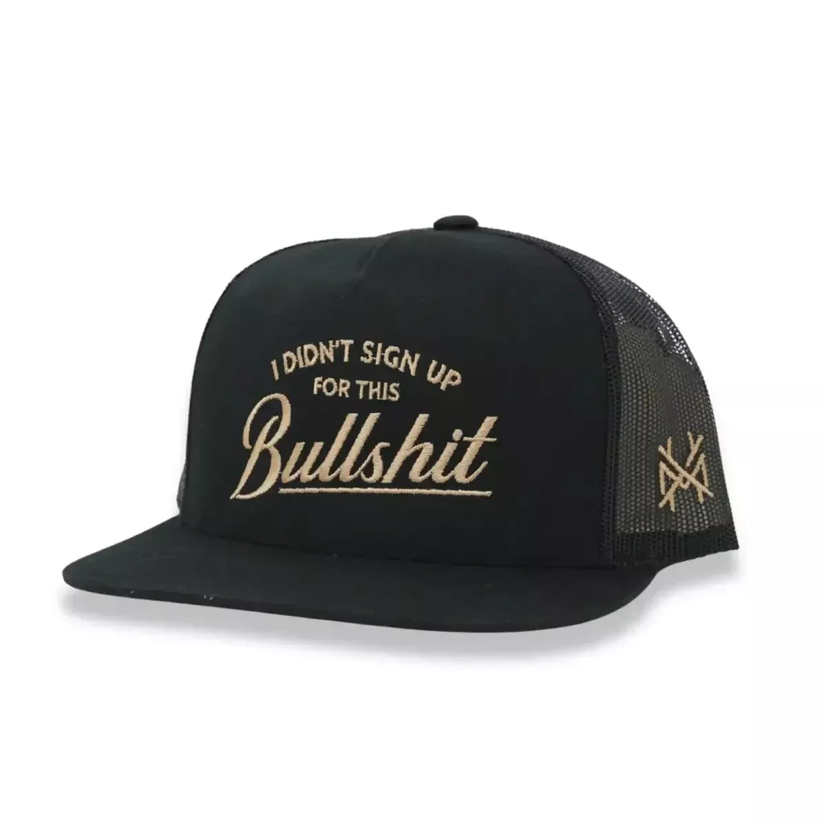 I Didn't Sign Up For This Bullshit Snapback Hat