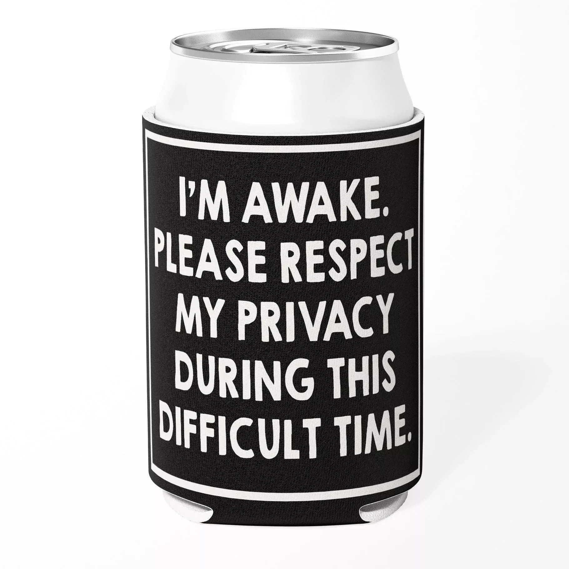 I'm Awake Please Respect My Privacy Can Cooler