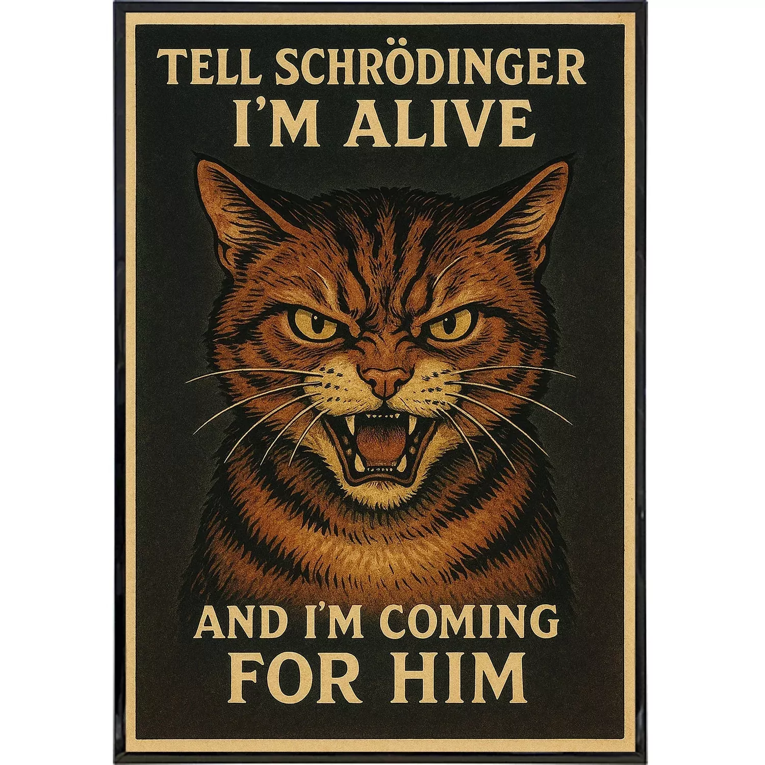 Tell Schrödinger I'm Alive Poster Print