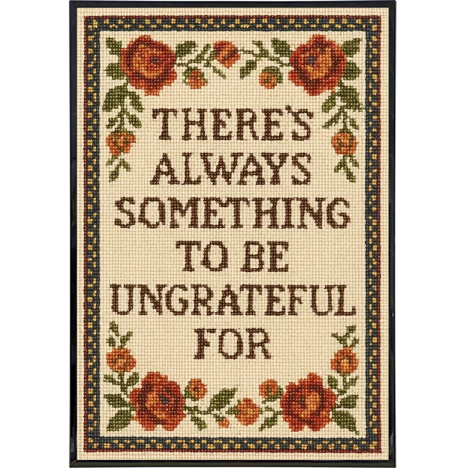 There's Always Something to Be Ungrateful For Poster Print