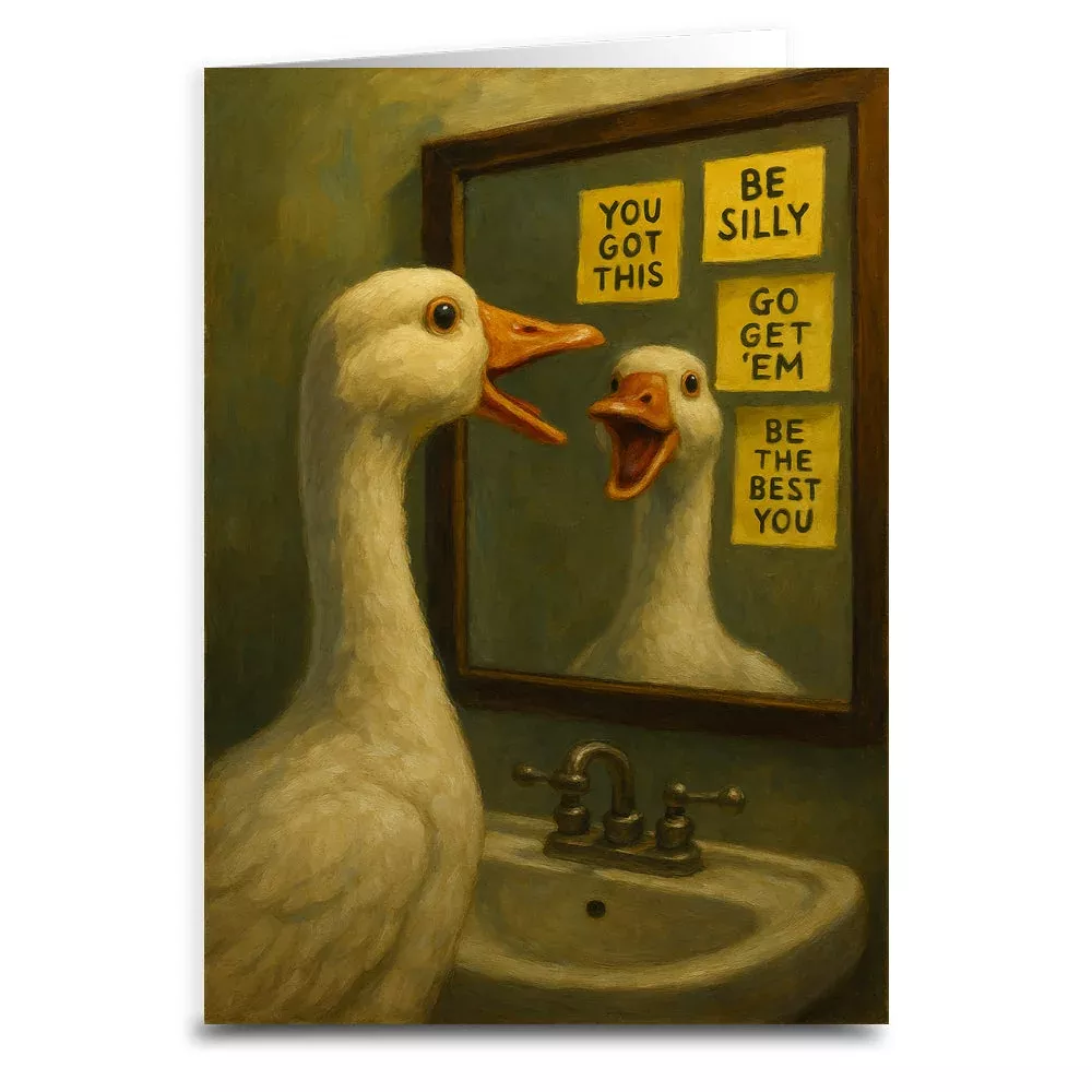 You Got This Ya Silly Goose Greeting Card
